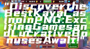 "Discover the Best Kaya Casino in PNG: Exciting Games and Lucrative Bonuses Await!"