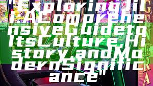 "Exploring Jili: A Comprehensive Guide to Its Culture, History, and Modern Significance"