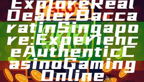 Explore Real Dealer Baccarat in Singapore: Experience Authentic Casino Gaming Online